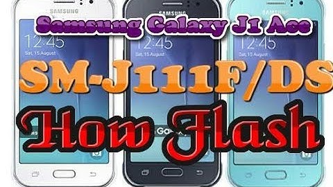 How to Flash Galaxy J1 Ace | SM-J111F/DS روم تحديث واصلاح