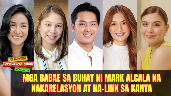 Mga babae sa buhay ni Mark Alcala na nakarelasyon at na-link sa kanya