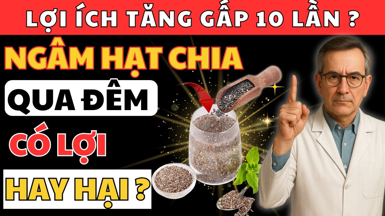Ngâm Hạt Chia Qua Đêm Đúng Cách – Nở Đều, Dinh Dưỡng Tăng Gấp Đôi!