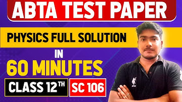SC 106 ABTA Test Paper Physics Full Solution | Class 12 WBCHSE 3rd Semester 2025-26