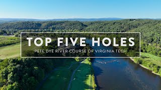 Famous Top 5 Holes at Pete Dye River Course of Virginia Tech Profile