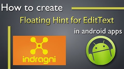 How to create floating hint text for EditText in Android