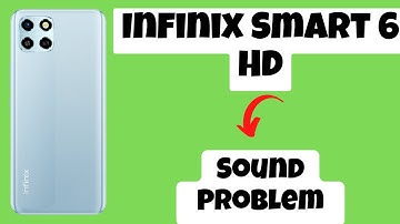 Infinix Smart 6 HD Sound Problem Fix || Speaker not working problem Fix