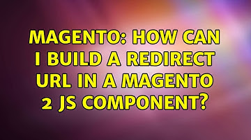Magento: How can I build a redirect URL in a magento 2 js component?