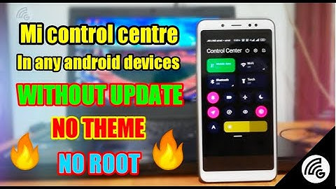Mi control center on any android || Without update! || No root!