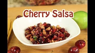 How To Make Fresh Cherry Salsa Rockin Robin Cooks