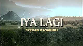 IYA LAGI - STEVAN PASARIBU | LIRIK LAGU VIRAL TERKINI