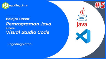 #5 - Variabel dan Tipe Data pada Java | Belajar Pemrograman Java dengan VSCode