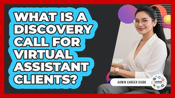 What Is A Discovery Call For Virtual Assistant Clients? - Admin Career Guide