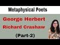 E:-30 Metaphysical Poets:- George Herbert & Richard Crashaw