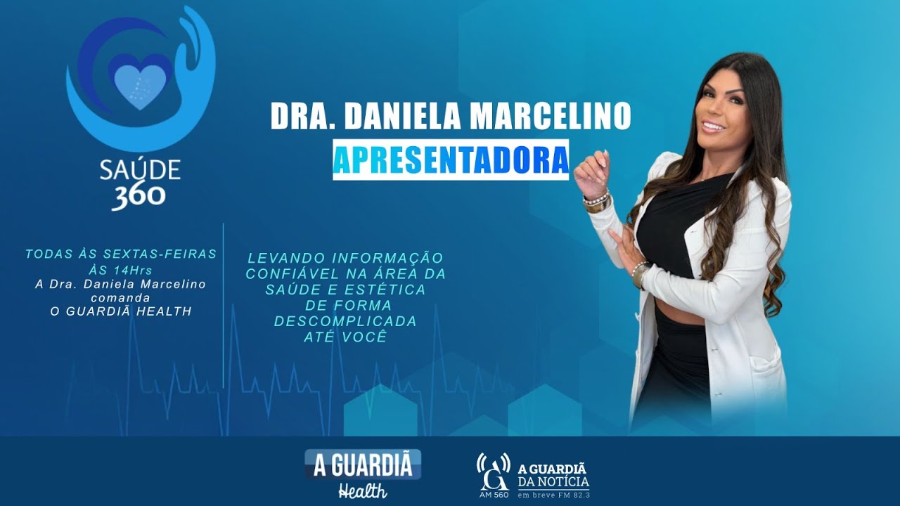 ESTREIA: SAÚDE 360 COM DRA. DANIELA MARCELINO