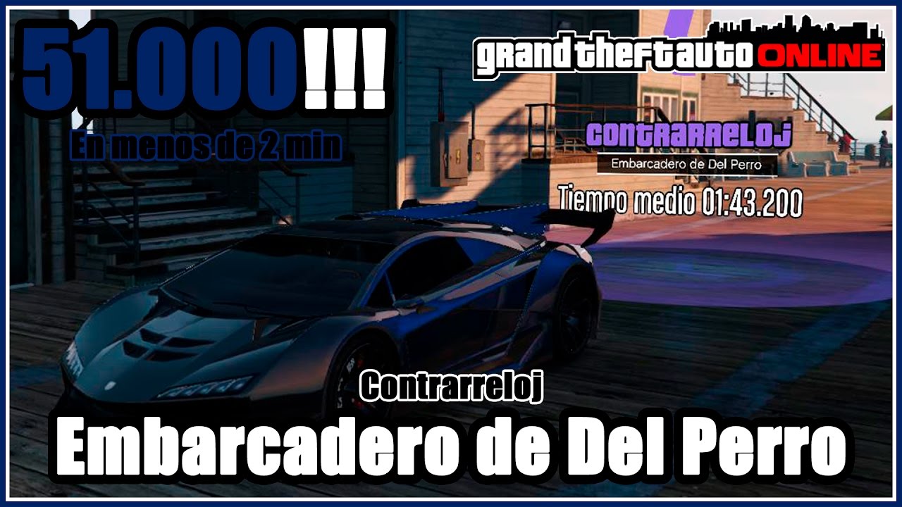 GTA 5 Online: 51.000$ en 2:00 minutos Contrarreloj Embarcadero de Del Perro time attack pedals