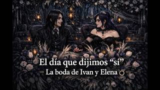 El día que dijimos “sí” | La boda de Ivan y Elena