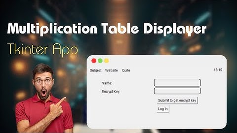 PART 1: | Multiplication Table Displayer GUI using tkinter # 1 | App bar and authentication