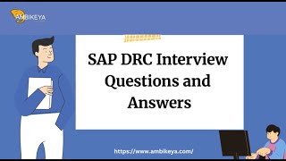 SAP DRC Interview Questions and Answers | Best SAP Training | Ambikeya