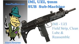 AlansFirearms: UZI by IWI, Basics, Field Strip, Clean, Lube, and Reassemble