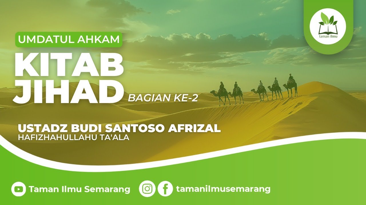 Kitab Jihad (Bagian Ke-2) | Ustadz Budi Santoso Afrizal, Lc., M.H., C.AFM حَفِظَهُ الله تعالى