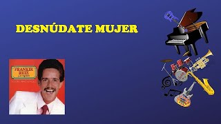 Desnúdate Mujer - Frankie Ruiz (Letra)