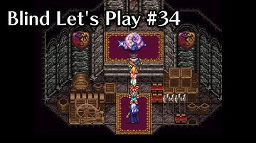 Chrono Trigger #34 - Blind Let