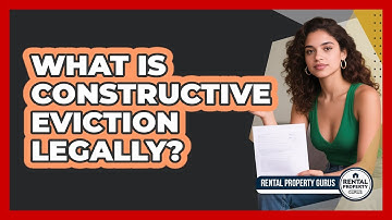 What Is Constructive Eviction Legally? - Rental Property Gurus
