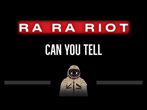 Ra Ra Riot • Can You Tell (CC) 🎤 [Karaoke] [Instrumental Lyrics]