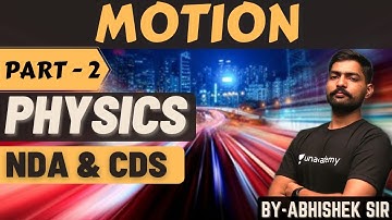 Motion | Part - 2 | Physics For NDA 2022 | Physics For CDS 2022| Learn With Sumit
