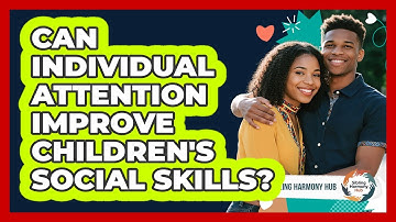 Can Individual Attention Improve Children