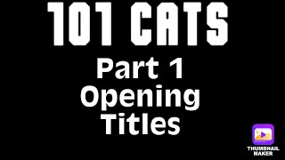 101 Cats Part 1: Opening Titles