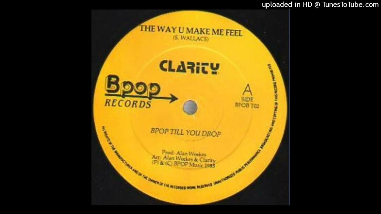 CLARITY "The Way U Make Me Feel" 1985 BPOP RECORDS (12')