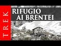 Giro ad anello dalla Val Brenta ai rifugi Ai Brentei, Casinei e Vallesinella