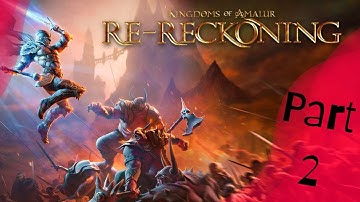 KINGDOMS OF AMALUR: RE-RECKONING Part 2 | Building Bridges