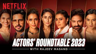 The Actors Roundtable (Films) 2023 with Rajeev Masand | Netflix India