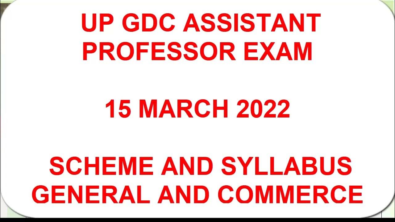 UP GDC ASSISTANT PROFESSOR EXAM MARCH 2022 SCHEME AND SYLLABUS GENERAL