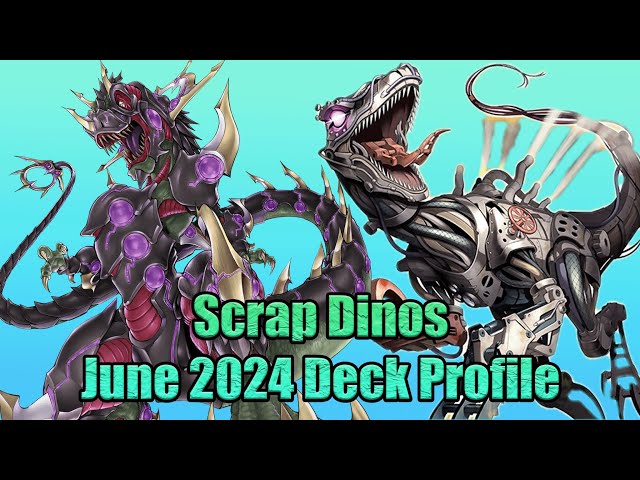 Scrap Dinosaur | Yugioh Deck Profile | June 2024 Post LEDE - YouTube