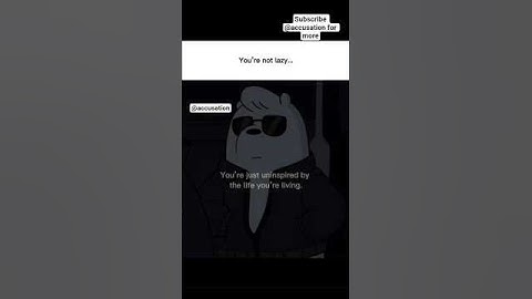 You are not lazy,you