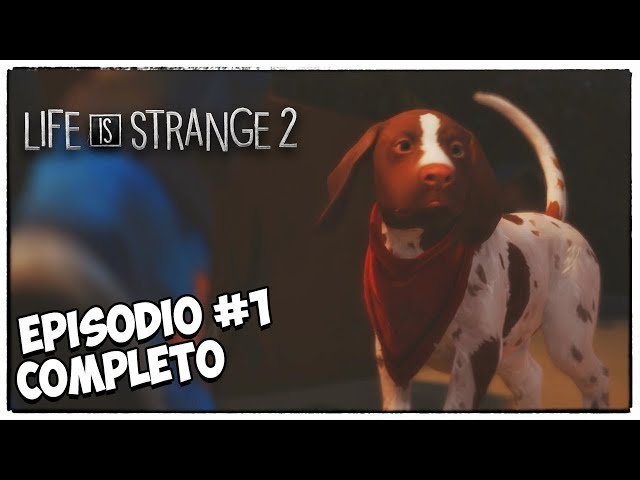 Life is Strange 2  Ep. 1 Roads - Família em primeiro lugar