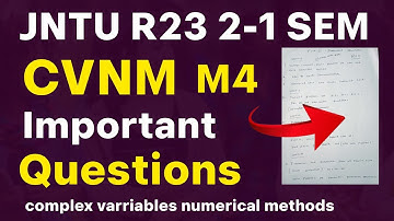 Jntu r23 cvnm important questions || jntu m4 unit wise r23 important questions || cvnm imp questions