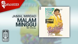 Jamal Mirdad - Malam Minggu (Official Karaoke Video) | No Vocal