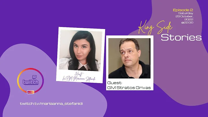 King Side Stories ft GM Efstratios Grivas