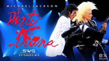 DIRTY DIANA (SWG -2024- Extended Mix) MICHAEL JACKSON (Bad)