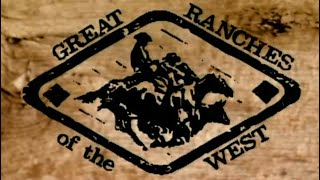 GREAT RANCHES OF THE WEST