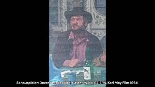 UNTER GEIERN, Karl May Film 1964, Schauspieler: Davor Antolic= Rod, Geier