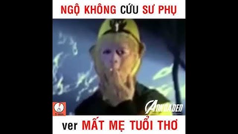 Ngộ Không Cứu Sư Phụ Đường Tăng - Hậu Trường Tây Du Ký Siêu Hài