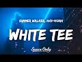 Summer walker  white tee lyrics ft no1noah