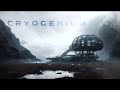 C r y o g e n i u m   scifi ambient music for  ethereal escape and deep mindful rest