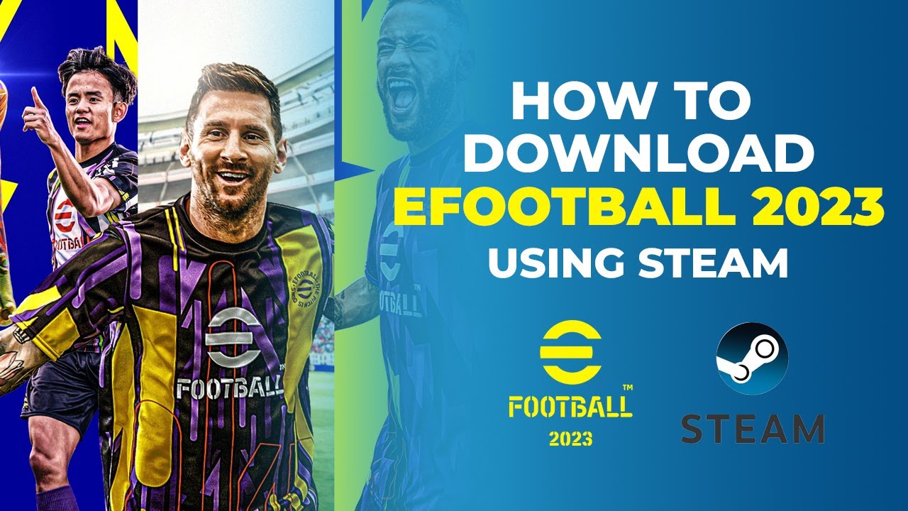 How to Download Efootball 2023 using Steam👌👌 