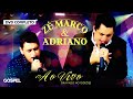 Zé Marco e Adriano - Ao Vivo (DVD Completo)