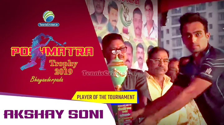 Akshay Soni Player of the Tournament | Poshmatra S...