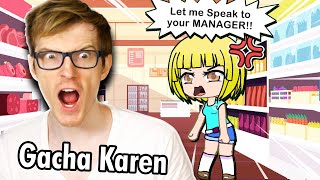 Gacha Karen Makes Me ANGRY!