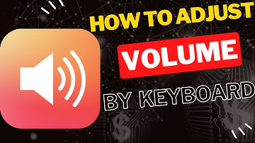 How to Adjust Volume Using Keyboard Shortcuts on Your Windows